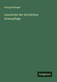 Produktbild: Geschichte der kirchlichen Armenpflege