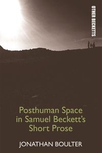 Produktbild: Posthuman Space in Samuel Beckett's Short Prose