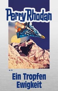 Produktbild: Perry Rhodan 175: Ein Tropfen Ewigkeit (Silberband)