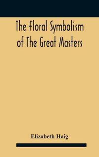 Produktbild: The Floral Symbolism Of The Great Masters