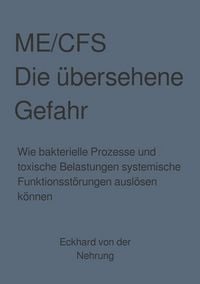 Produktbild: ME/CFS Die &uuml;bersehene Gefahr