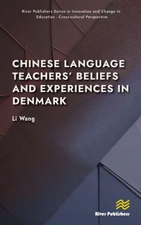 Produktbild: Chinese Language Teachers' Beliefs and Experiences in Denmark
