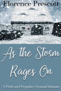 Produktbild: As the Storm Rages On: A Pride and Prejudice Sensual Intimate (In the Company of Mr. Darcy, #2)