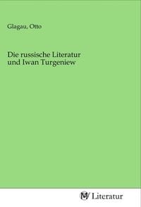 Produktbild: Die russische Literatur und Iwan Turgeniew