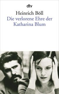 Bild vom Artikel Die verlorene Ehre der Katharina Blum vom Autor Heinrich Böll