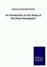 Produktbild: An Introduction to the Study of the Maya Hieroglyphs