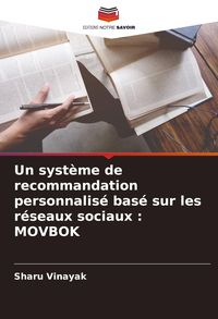 Produktbild: Un syst&egrave;me de recommandation personnalis&eacute; bas&eacute; sur les r&eacute;seaux sociaux : MOVBOK