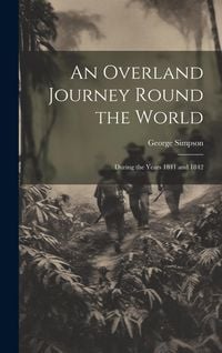 Produktbild: An Overland Journey Round the World: During the Years 1841 and 1842