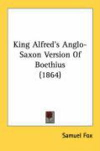 Produktbild: King Alfred's Anglo-Saxon Version of Boethius (1864)
