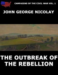 Produktbild: Campaigns Of The Civil War Vol. 1 - The Outbreak Of Rebellion