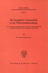 Produktbild: Die Europ&auml;ische Gemeinschaft in der Weltwirtschaftsordnung.