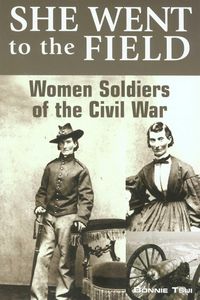 Produktbild: She Went to the Field: Women Soldiers of the Civil War
