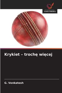 Produktbild: Krykiet - troch&iquest; wi&iquest;cej