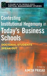 Produktbild: Contesting Institutional Hegemony in Today's Business Schools