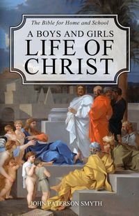 Produktbild: A Boys and Girls Life of Christ