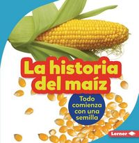 Produktbild: La Historia del Ma&iacute;z (the Story of Corn)