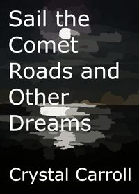 Produktbild: Sail the Comet Roads and Other Dreams