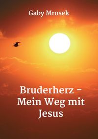 Produktbild: Bruderherz - Mein Weg mit Jesus