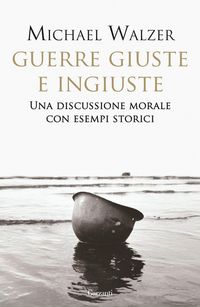 Produktbild: Guerre giuste e ingiuste. Una discussione morale con esempi storici