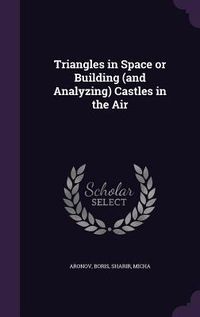 Produktbild: Triangles in Space or Building (and Analyzing) Castles in the Air