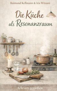Produktbild: Die K&uuml;che als Resonanzraum