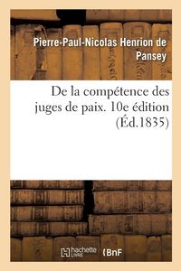 Produktbild: De la comp&eacute;tence des juges de paix. 10e &eacute;dition
