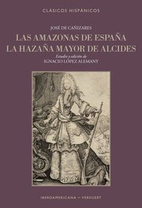 Produktbild: Las amazonas de Espa&ntilde;a ; La haza&ntilde;a mayor de Alcides