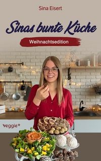 Produktbild: Sinas bunte K&uuml;che - vegan und zuckerfrei (Weihnachtsedition)