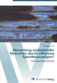 Produktbild: Abwertung notleidender Menschen durch offensive Spendenanzeigen?