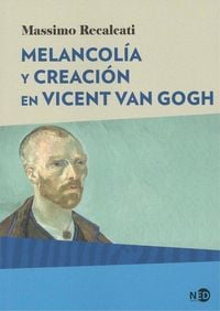 Produktbild: Melancol&iacute;a y creaci&oacute;n en Vincent Van Gogh