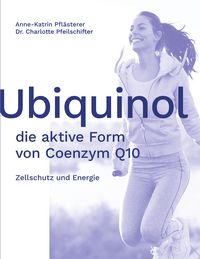 Produktbild: Ubiquinol: die aktive Form von Coenzym&nbsp;Q10