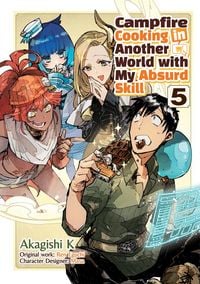 Produktbild: Campfire Cooking in Another World with My Absurd Skill: Volume 5 (Manga)