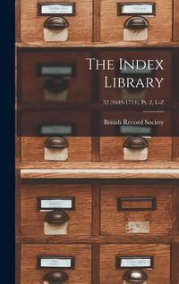 Produktbild: The Index Library; 32 (1649-1714), pt. 2, L-Z