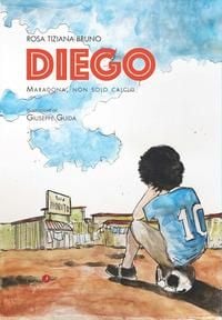 Produktbild: Diego. Maradona, non solo calcio