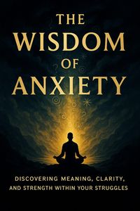 Produktbild: The Wisdom of Anxiety