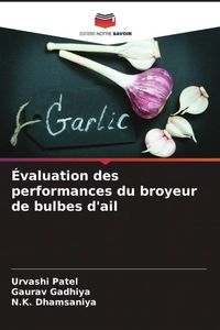Produktbild: &Eacute;valuation des performances du broyeur de bulbes d'ail