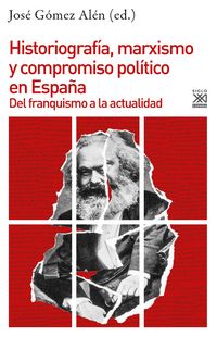 Produktbild: Historiograf&iacute;a, marxismo y compromiso pol&iacute;tico en Espa&ntilde;a