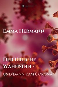Produktbild: Der &uuml;bliche Wahnsinn - und dann kam Corona