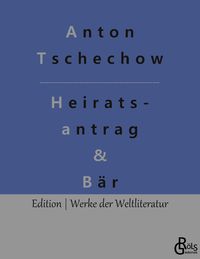 Bild vom Artikel Ein Heiratsantrag & Der Bär vom Autor Anton Pawlowitsch Tschechow