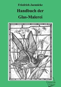 Produktbild: Jaennicke, F: Handbuch der Glas-Malerei