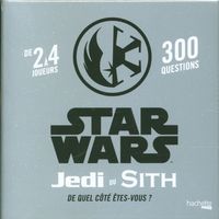 Produktbild: Star Wars : Jedi ou Sith, de quel c&ocirc;t&eacute; &ecirc;tes-vous ? : 300 questions