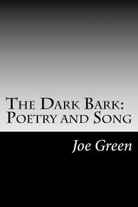 Produktbild: The Dark Bark: Poetry and Song