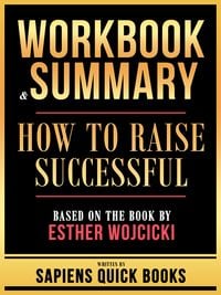 Produktbild: Workbook & Summary - How To Raise Successful - Based On The Book By Esther Wojcicki