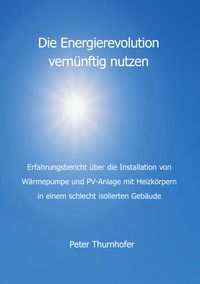 Produktbild: Die Energierevolution vern&uuml;nftig nutzen