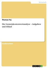 Produktbild: Die Gemeinkostenwertanalyse - Aufgaben und Ablauf