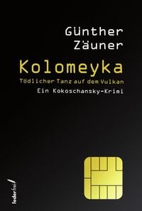 Produktbild: Kolomeyka: T&ouml;dlicher Tanz auf dem Vulkan