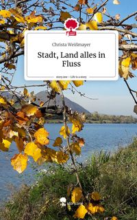 Produktbild: Stadt, Land alles in Fluss. Life is a Story - story.one