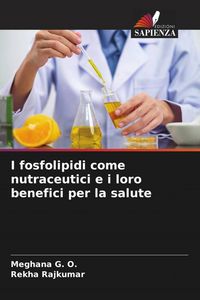 Produktbild: I fosfolipidi come nutraceutici e i loro benefici per la salute