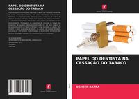 Produktbild: Papel Do Dentista Na Cessa&ccedil;&atilde;o Do Tabaco