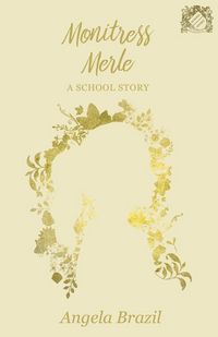 Produktbild: Monitress Merle - A School Story